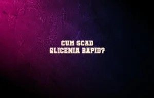 cum scad glicemia rapid